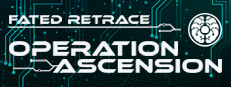 Fated Retrace: Operation Ascension