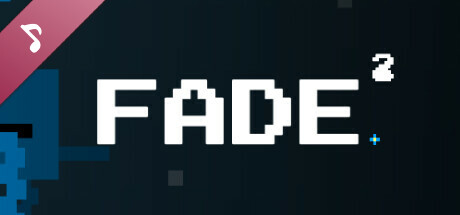 FADE^2 Soundtrack banner image