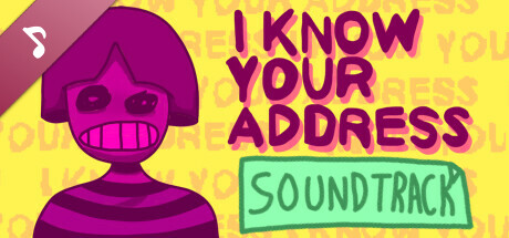 I KNOW YOUR ADDRESS Soundtrack banner image