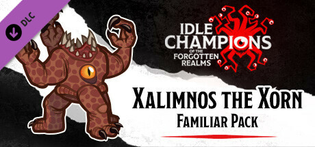 Idle Champions - Xalimnos the Xorn Familiar Pack
