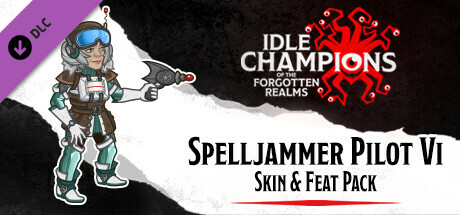 Idle Champions - Spelljammer Pilot Vi Skin & Feat Pack