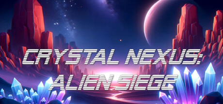 Crystal Nexus: Alien Siege Cover Image