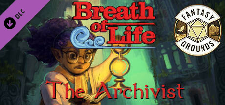 Fantasy Grounds - Breath of Life - The Archivist banner image