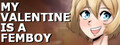 My VALENTINE is a FEMBOY logo