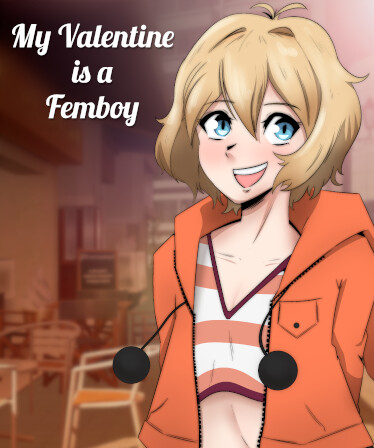 My VALENTINE is a FEMBOY