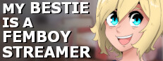 My Bestie is a Femboy Streamer