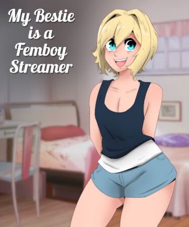 My Bestie is a Femboy Streamer