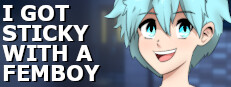 I got STICKY with a FEMBOY