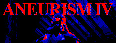 ANEURISM IV