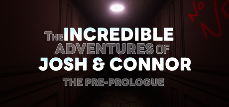 The Incredible Adventures of Josh and Connor: The Pre-Prologue Cover Image