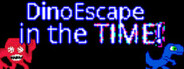 DinoEscape in the time!