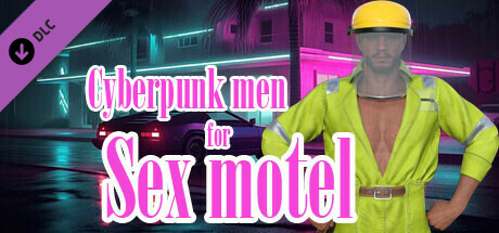 Cyberpunk men for Sex motel