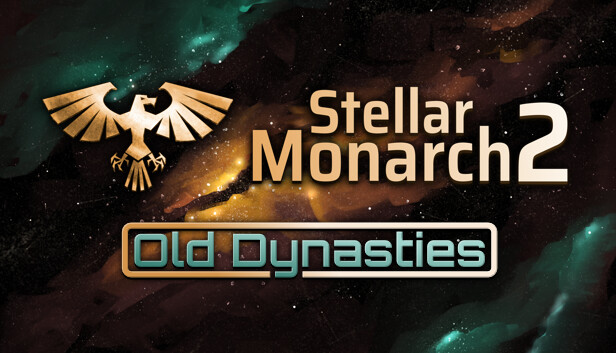Stellar Monarch 2: Old Dynasties on Steam