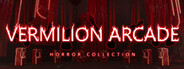 Vermilion Arcade - Horror Collection