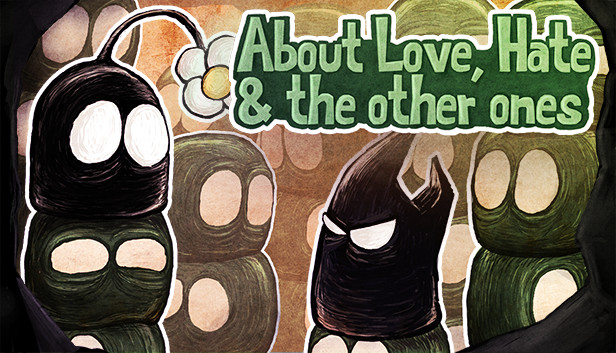 About Love Hate And The Other Ones On Steam