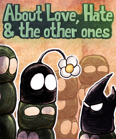 About Love, Hate and the other ones