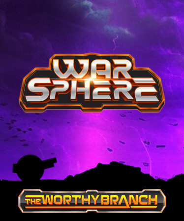 WarSphere - The Worthy Branch