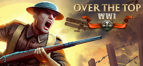 Over The Top: WWI