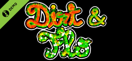 Dirt And Flo Demo