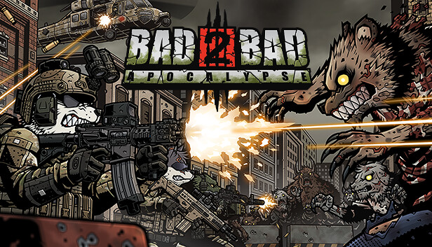 Capsule image of "Bad 2 Bad: Apocalypse" which used RoboStreamer for Steam Broadcasting