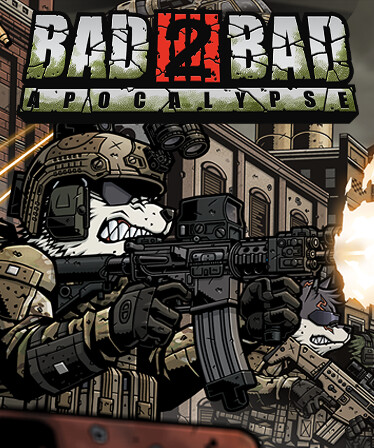 Bad 2 Bad: Apocalypse