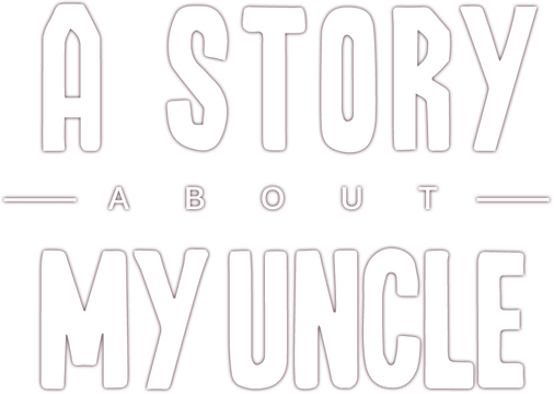 A Story About My Uncle