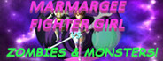 Marmargee Fighter Girl vs. Zombies & Monsters!