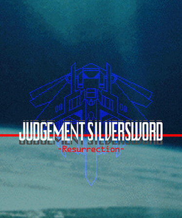 JUDGEMENT SILVERSWORD - Resurrection -