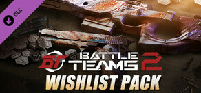 [Global] Battle Teams 2 - Wishlist Pack