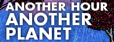 Another Hour Another Planet