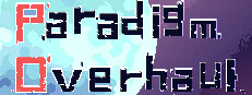 Paradigm Overhaul