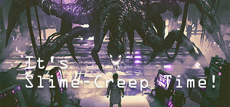 It's Slime-Creep Time! Cover Image