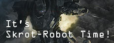 It's Skrot-Robot Time!