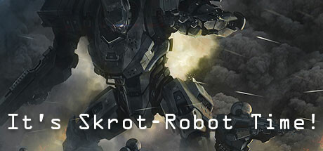 It's Skrot-Robot Time! banner