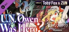 東方ダンマクカグラ ファンタジア・ロスト　Toby Fox & ZUN 「U.N. Owen Was Hero?」