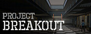 Project Breakout Playtest