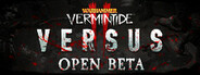 Warhammer: Vermintide Versus - Open Beta
