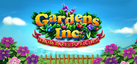 Gardens Inc. – From Rakes to Riches header image