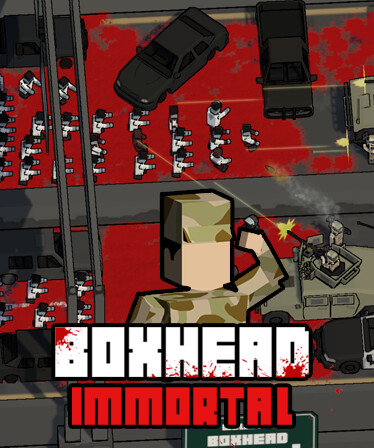 BOXHEAD:Immortal