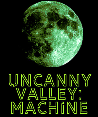 Uncanny Valley: Machine