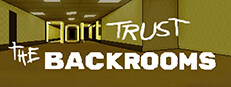 Trust The Backrooms