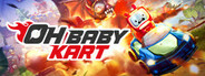 Oh Baby! Kart Playtest