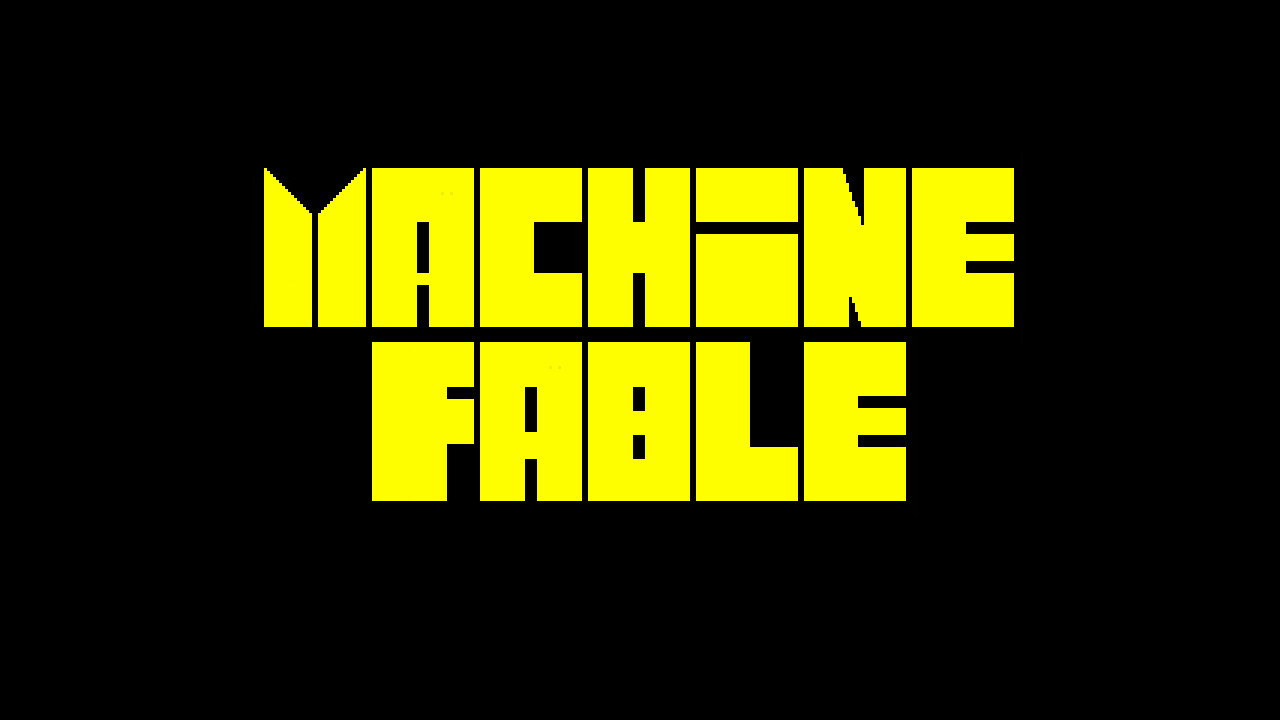 Machine Fable Demo #18