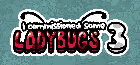 I commissioned some ladybugs 3 Cover Image