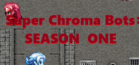 Super Chroma Bots : SEASON ONE banner image