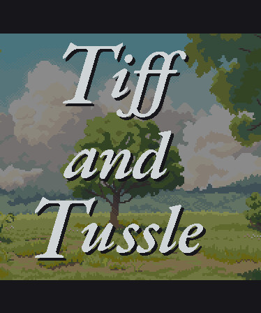 Tiff and Tussle