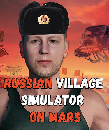 Russian Village Simulator on Mars
