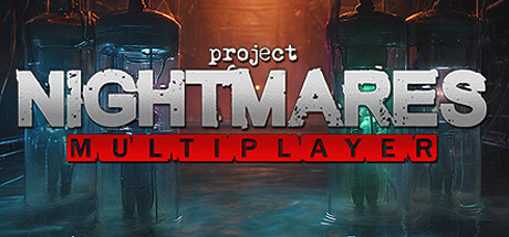 Project Nightmares Multiplayer Cover Image