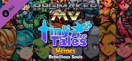 RPG Maker MV - MT Tiny Tales Heroes - Rebellious Souls
