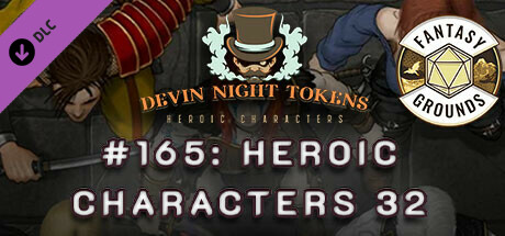 Fantasy Grounds - Devin Night Pack 165: Heroic Characters 32